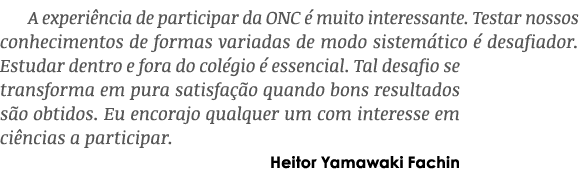 A experi ncia de participar da ONC  muito interessante. Testar nossos conhecimentos de formas variadas de modo siste...