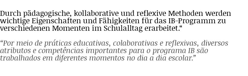 Durch p dagogische, kollaborative und reflexive Methoden werden wichtige Eigenschaften und F higkeiten f r das IB-Pro...