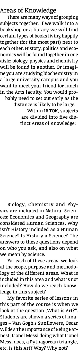 Areas of Knowledge There are many ways of grouping subjects together. If we walk into a bookshop or a library we will...