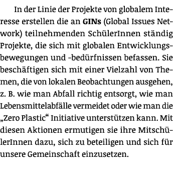 In der Linie der Projekte von globalem Interesse erstellen die an GINs (Global Issues Network) teilnehmenden Sch lerI...