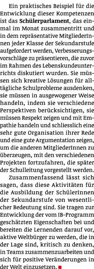Ein praktisches Beispiel f r die Entwicklung dieser Kompetenzen ist das Sch lerparlament, das einmal im Monat zusamme...