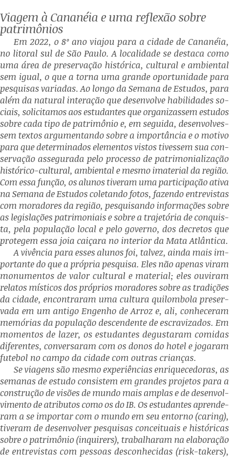 Viagem  Canan ia e uma reflex o sobre patrim nios Em 2022, o 8º ano viajou para a cidade de Canan ia, no litoral sul...