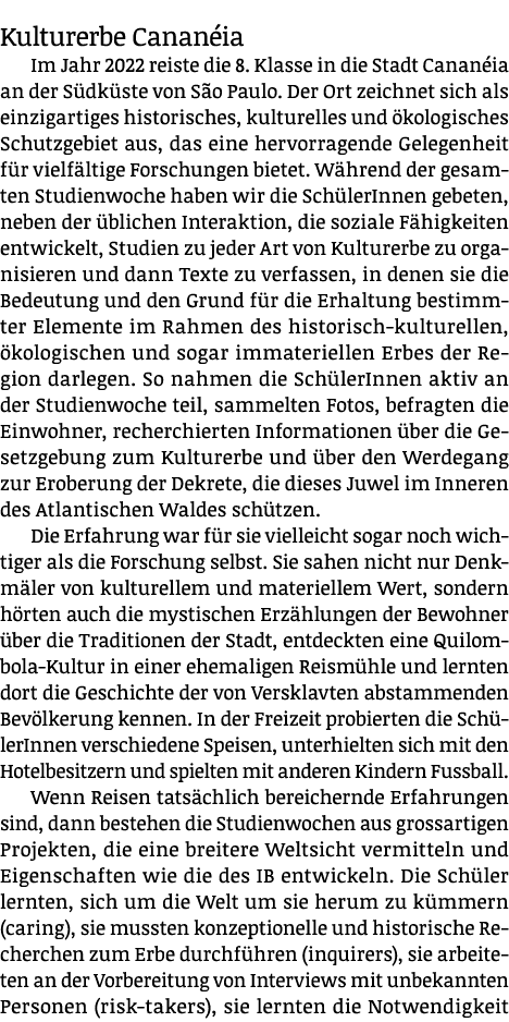 Kulturerbe Canan ia Im Jahr 2022 reiste die 8. Klasse in die Stadt Canan ia an der S dk ste von S o Paulo. Der Ort ze...