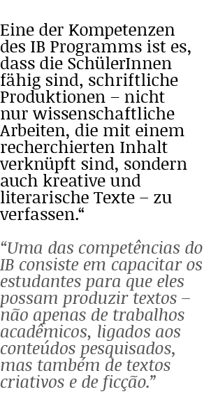Eine der Kompetenzen des IB Programms ist es, dass die Sch lerInnen f hig sind, schriftliche Produktionen – nicht nur...