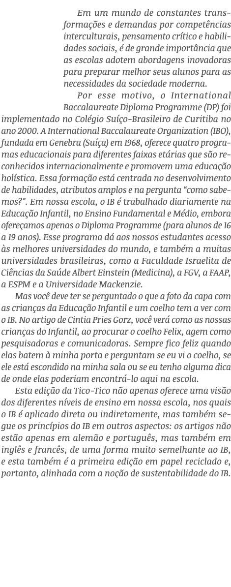 Em um mundo de constantes transforma es e demandas por compet ncias interculturais, pensamento cr tico e habilidades...
